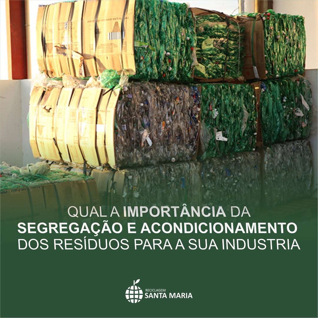 Qual a importância da segregação e acondicionamento dos resíduos para sua industria?