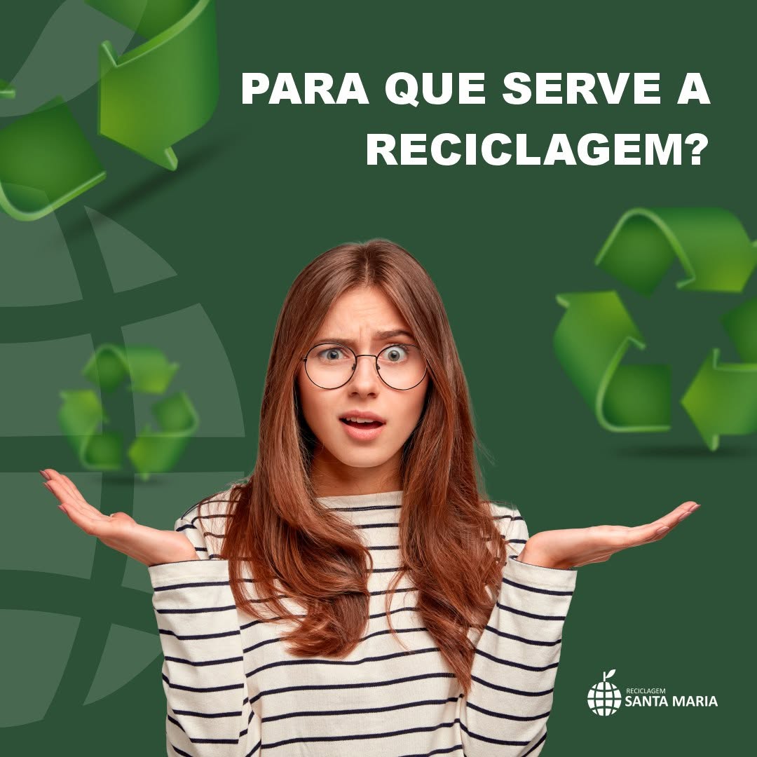 Para que serve a reciclagem?