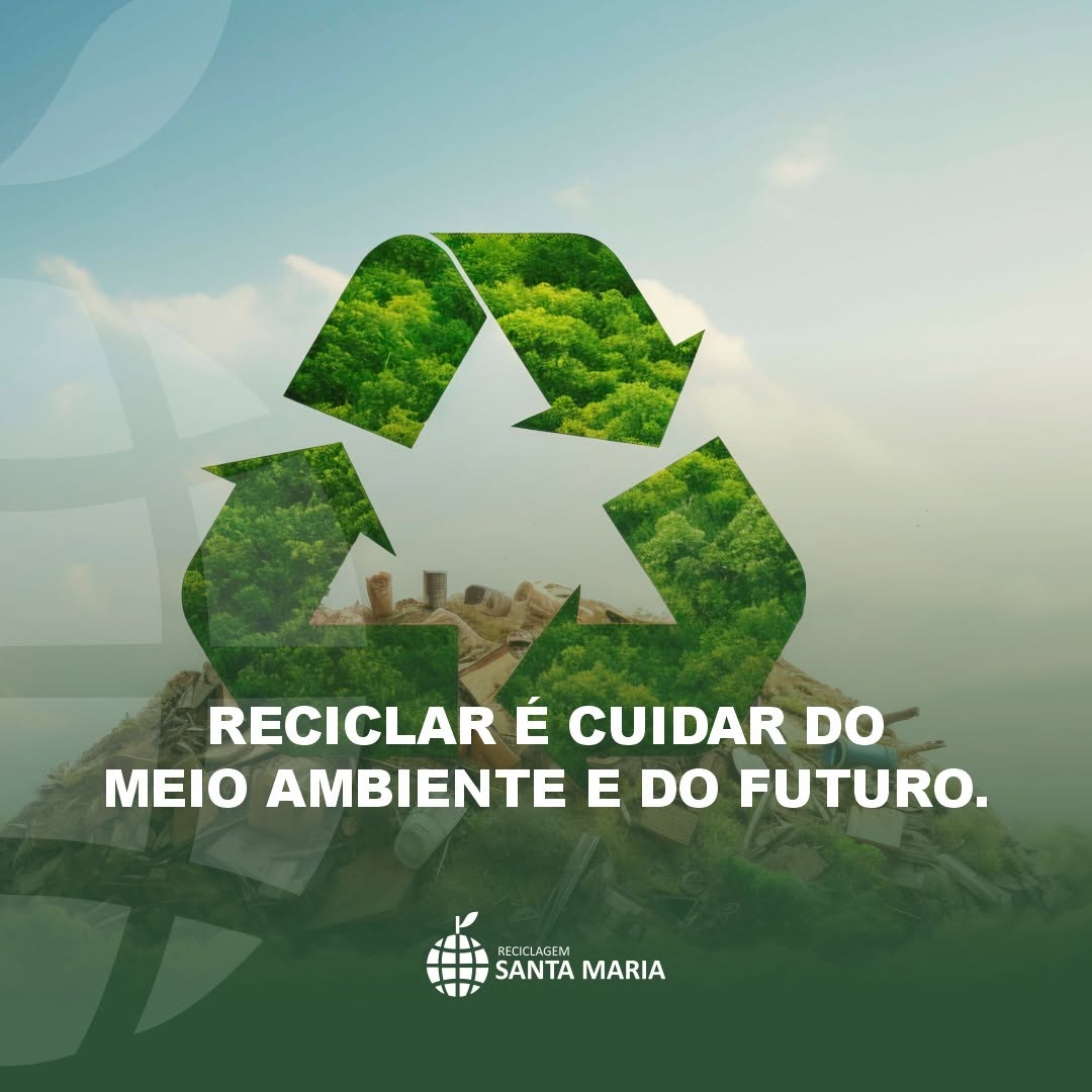 Reciclar é cuidar do meio ambiente e do futuro!